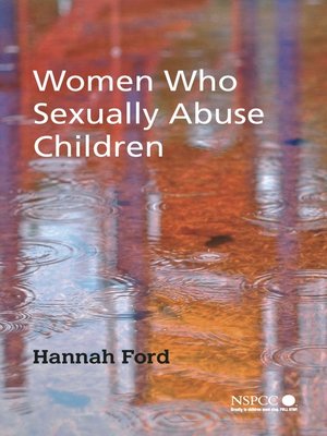 cover image of Women Who Sexually Abuse Children
